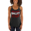 Work Ballet Repeat Women's Racerback Tank