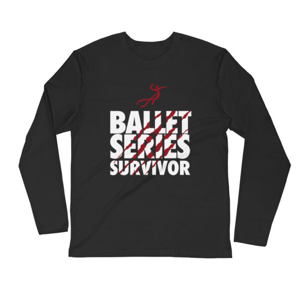 Ballet Series Survivor Long Sleeve Fitted Crew