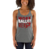 Work Ballet Repeat Women's Racerback Tank