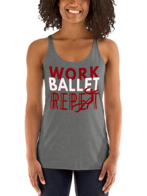 Work Ballet Repeat Women's Racerback Tank