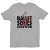 Ballet Series Survivor Short Sleeve T-shirt
